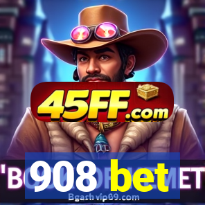 908 bet